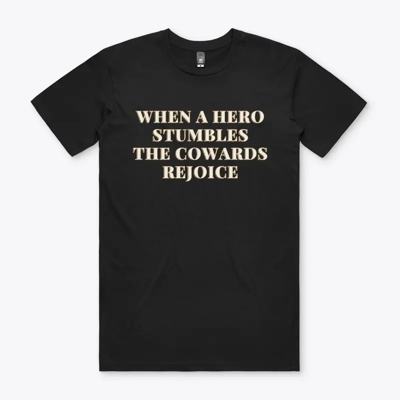 When a hero stumbles T-Shirt